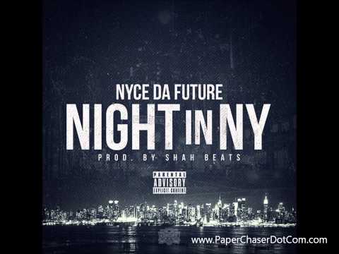 Nyce Da Future - Night In NY (Prod. By @ShahBeats) New CDQ Dirty NO DJ