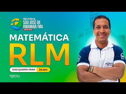 CONCURSO PREF. SÃO JOSÉ DE RIBAMAR/MA: Matemática/Rlm | Com o Profº. Jodeclan Souza
