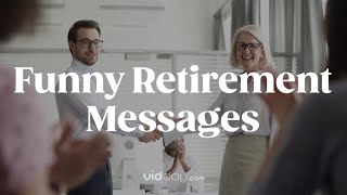 Funny Retirement Messages &amp; Sayings