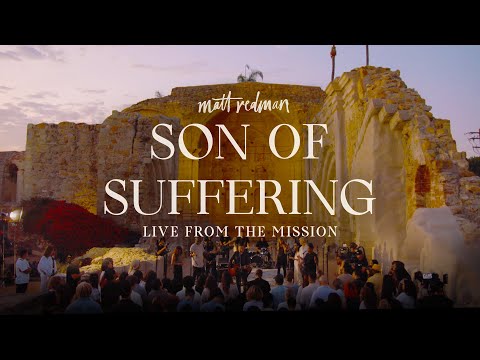 Matt Redman -  Son Of Suffering (Live at The Mission)