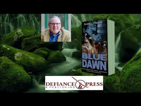 Defiance Press and Publishing Blue Dawn Series by Blaine Pardoe 2-17-25