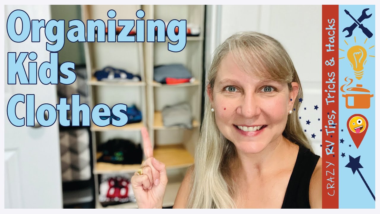 Organizing Kids Clothes – Great Closet Organizing Tip: CRAZY TIP TUESDAYS - Full Time RV Family of 9