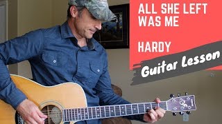 All She Left Was Me - Hardy - Guitar Lesson | Tutorial