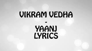 Vikram Vedha - Yaanji Lyrics