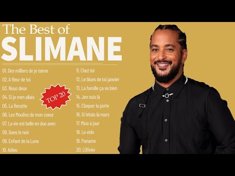 SLIMANE Les Plus Grands Succès 2024 ⚡ Best Of SLIMANE Album 2024