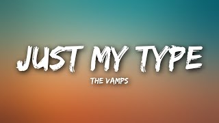 The Vamps - Just My Type (Lyrics)
