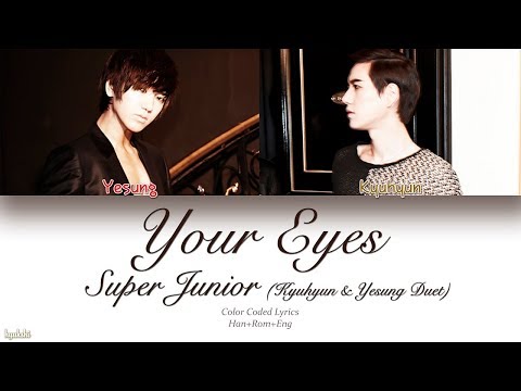 Super Junior (슈퍼주니어) – Your Eyes (나란 사람) (Color Coded Lyrics) [Han/Rom/Eng]