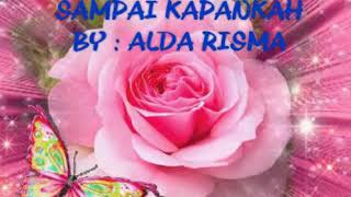 Download lagu Sampai Kapankah - Alda Risma - Lirik mp3 Download lagu Sampai Kapankah - Alda Risma - Lirik mp3