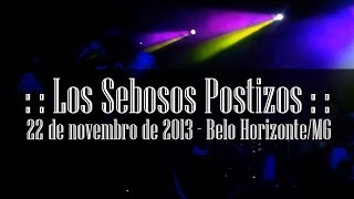 Los Sebosos Postizos em Belo Horizonte/MG show ao vivo completo full