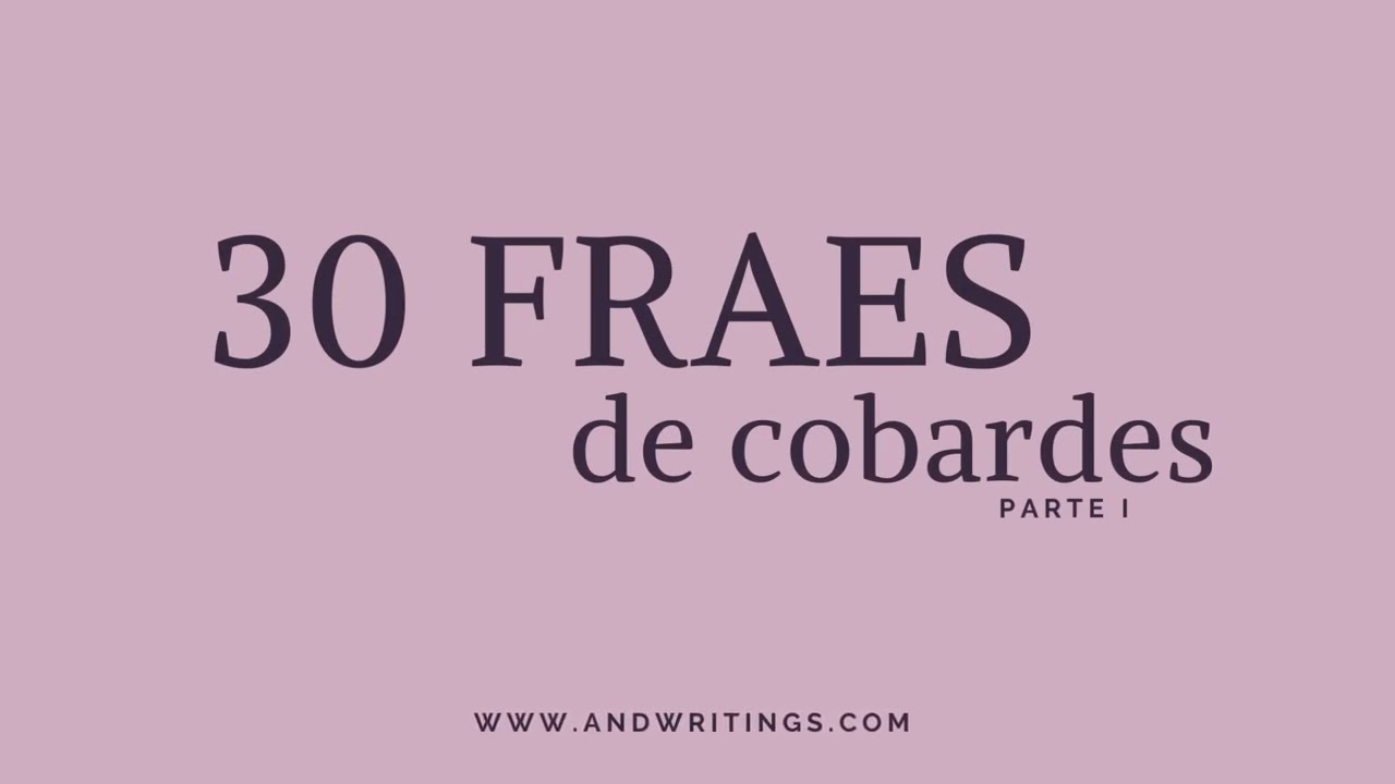 30 Frases de cobardes parte I