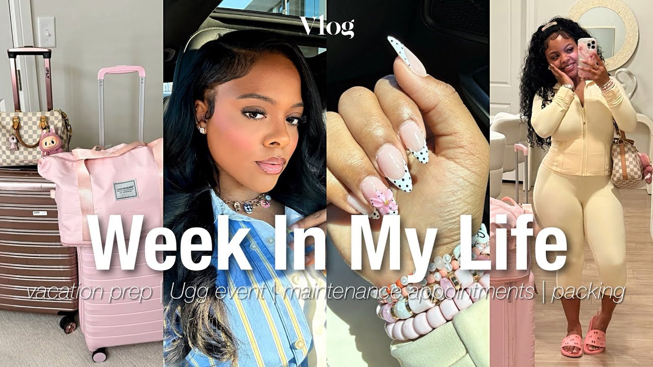 vlog: time for vacation!!!!☀️💓( maintenance, pack with me, shopping, Ugg event )week in my life 🎀