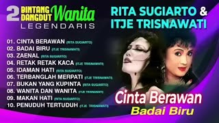 Download lagu Rita Sugiarto dan Itje Trisnawati full album cinta berawan badai biru Zaenal retakretak kaca mp3 Download lagu Rita Sugiarto dan Itje Trisnawati full album cinta berawan badai biru Zaenal retakretak kaca mp3