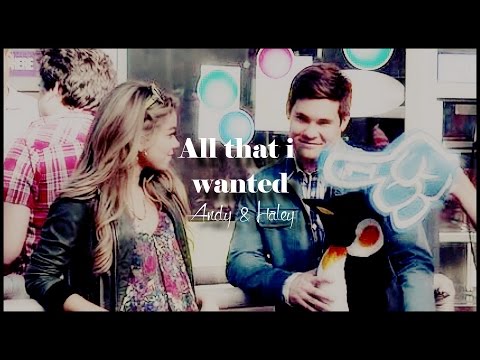 Andy & Haley ||  All That I Wanted
