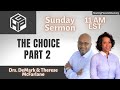 The Choice - Part 2 |  Drs. DeMark & Therese McFarlane