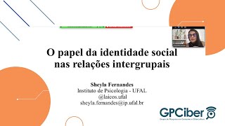 Teoria Identidade Social - Profa. Dra. Profa. Dra. Sheyla Christine Santos Fernandes (PPGP/UFAL)