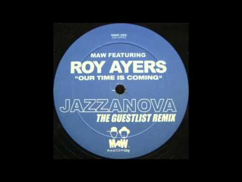 Our Time Is Coming (Jazzanova The Guestlist Remix) - Masters at Work feat  Roy Ayers