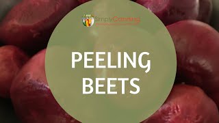 How to Cook Beets: Peeling Beets for food preservation.  Canning, Dehydrating, Freeze Drying.