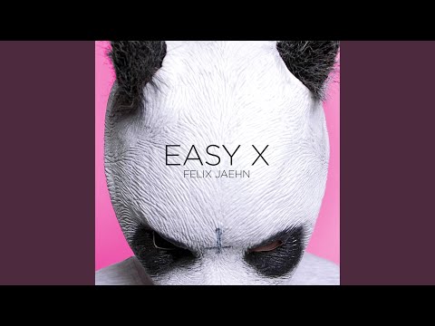 Video thumbnail for EASY X FELIX JAEHN REMIX