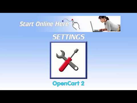 System Settings - Overview Show Me OpenCart: Learn How To Setup OpenCart xxx By Start Online Here