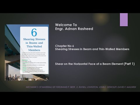 Shearing Stresses in Beam and Thin Walled Members |  CHAPTER 6 | PART 1 | Mech of materials
