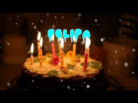Happy Birthday FELIPA   Happy Birthday Song   Birthday Wishes   Birthday Party