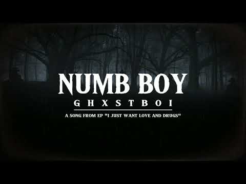 Ghxst Boi - Numb Boy [Lyric Video]