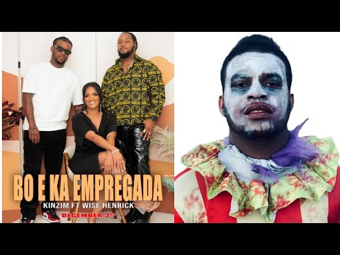 WISE HENRICK FT KINZIM BOE KA EMPREGADA