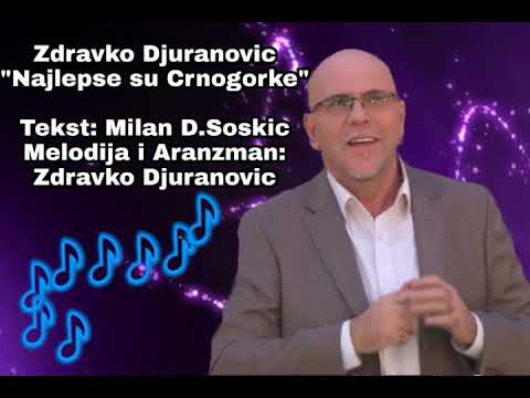 Zdravko Djuranovic -Najljepse su Crnogorke