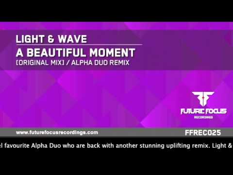 Light & Wave - A Beautiful Moment (Alpha Duo Remix) [Preview]