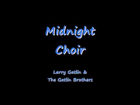 Midnight Chior - Gatlin Brothers