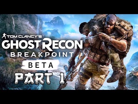 Ghost Recon Breakpoint Walkthrough Gameplay CLOSED BETA   Part 1 - INTRO