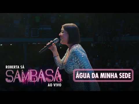 Roberta Sá - Água da Minha Sede | Show Sambasá - Ao Vivo