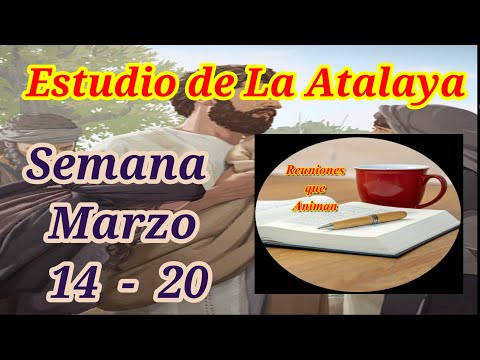 Estudio de La Atalaya.  Marzo 14 - 20