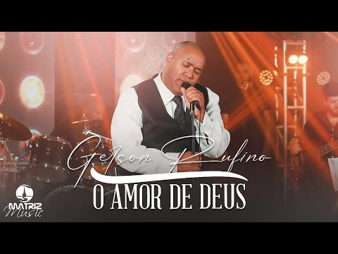 @GersonRufinoOficial - O Amor de Deus "DVD JESUS E EU" [Clipe Oficial]