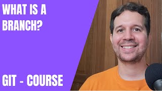 21 - What is a Branch? | Git Course