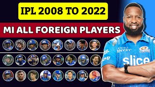 IPL 2008 To 2022 Mumbai Indians All Foreign Players | MI All Foreign Players In IPL History