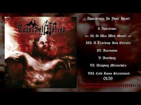 Totalselfhatred - Apocalypse In Your Heart (Full Album) HQ