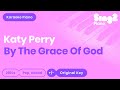 By the Grace of God (Piano Karaoke Version) Katy ...
