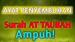 Download lagu AYAT PENYEMBUHAN SURAH AT TAUBAH AYAT 14 || Penyakit apapun langsung sembuh mp3