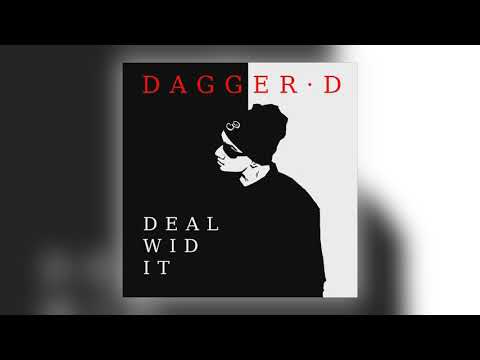 Dagger D - Deal Wid It