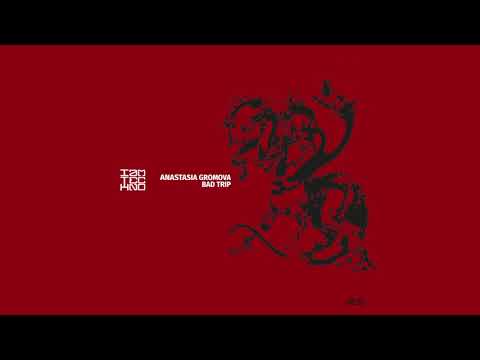 Anastasia Gromova - Bad Trip // IAMT RED