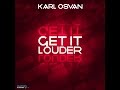 Karl Osvan - Get It Louder (Official Audio) 