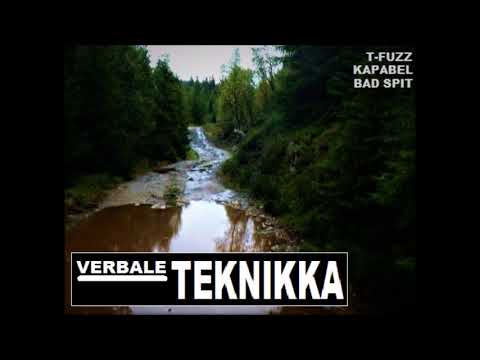 T-Fuzz, Kapabel & Bad Spit - Verbale Teknikka 2
