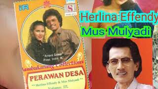 Download lagu MUS MULYADI feat HERLINA EFFENDY - PERAWAN DESA mp3
