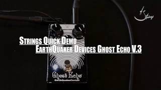 Video thumbnail for Strings Quick Demo : EarthQuaker Devices Ghost Echo V.3 by Strings Shop