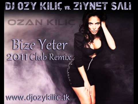 Dj OZY KILIÇ vs.Ziynet Sali - Bize Yeter (2011 Remix)