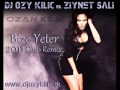 Dj OZY KILIÇ vs.Ziynet Sali - Bize Yeter (2011 Remix ...