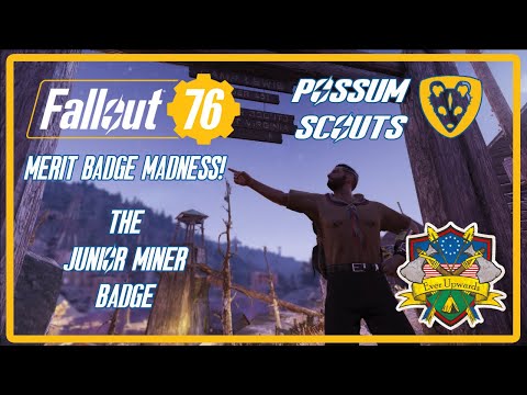 Fallout 76: POSSUM SCOUTS - Merit Badge Madness! The Miner Badge
