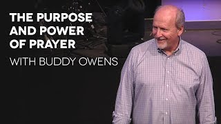 The Purpose and Power of Prayer with Buddy Owens