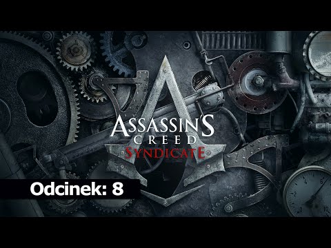 Assassin's Creed: Syndicate #8 Porwanie szefa dystrybucji / 60 FPS Gameplay PL